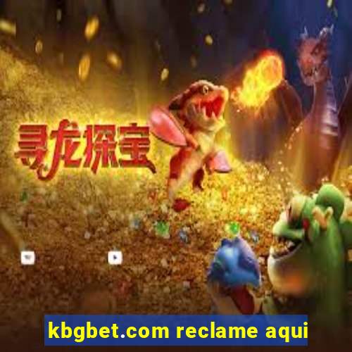 kbgbet.com reclame aqui